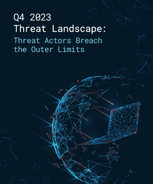 Q4 2023 Cyber Threat Landscape Report: Threat Actors Breach the Outer Limits